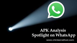 APK Analysis : Spotlight on WhatsApp | How to use APK Analyzer tool?