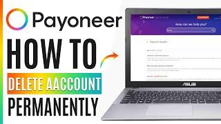 How to Delete Payoneer Account Permanently (2024)