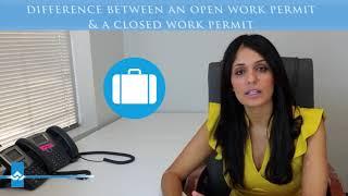 Difference Between an Open Work Permit and a Closed Work Permit