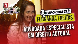 Fernanda Freitas | Direito Autoral | Papo com Clê