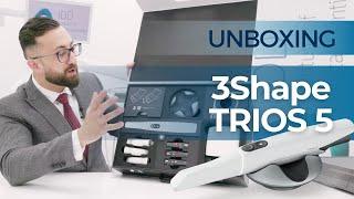 Unboxing 3Shape’s TRIOS 5 Intraoral Scanner