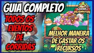 LEGEND OF MUSHROOM | COMO GASTAR da MELHOR MANEIRA SEUS RECURSOS, TODOS OS EVENTOS DE CORRIDA (GUIA)