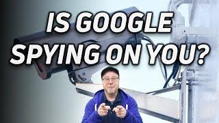 Is Google Spying on You?