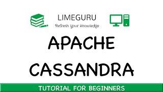 Learn Apache Cassandra In 1.5 Hours - Apache Cassandra Tutorial For Beginners