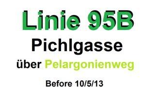 Before 10/5/13: Autobuslinie 95B Binsenweg → Pichlgasse