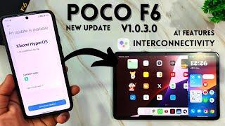 POCO F6 New HyperOS update V1.0.3.0 with AI features and Xiaomi Interconnectivity 