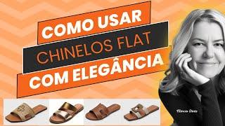 COMO USAR CHINELOS FLATS COM ELEGÂNCIA