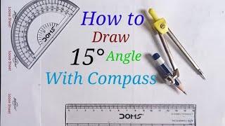 How to make 15 degree angle with compass.How to construct 15° angle. 15 ° ka kon kaise banaye.