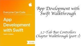 3.7-Tab Bar Controllers Chapter Walkthrough (part 1) - Swift 4 - App Development With Swift