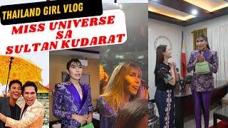 MISS UNIVERSE SA SULTAN KUDARAT (Thailand Girl Vlog)