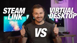 Steam Link vs Virtual Desktop for the Ultimate PC VR Experience