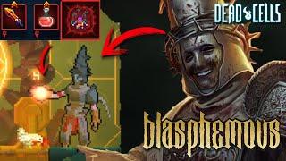 LA MEJOR BUILD LUEGO DE 1 AÑO - BLASPHEMOUS en DEAD CELLS | Dead Cells Crossover Vol. I