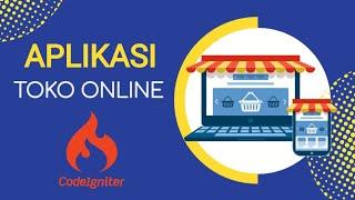 Source Code Toko Online Codeigniter PHP #sourcecode #ecommerce #aplikasi #codeigniter