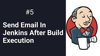 Configure Email Notification In Jenkins | How To Send Email From Jenkins Job