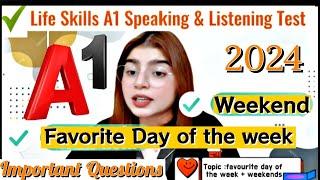 IELTS A1 Life Skills Speaking & Listening Test| Favourite day & Weekend Topic 5| Important Q&A 2024