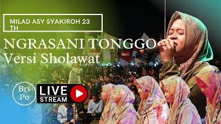 NGRASANI TONGGO || Milad Asy syakiroh 23 Th