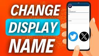 How To Change Display Name Twitter/X Tutorial