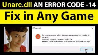 How To Fix Unarc.dll Error While Installing Games - New Method
