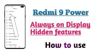 Redmi 9 Power , Always on Display Hidden features tips and tricks