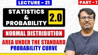 Normal Distribution | Area Under The Standard Probability Curve|Statistics and Probability|By GP Sir