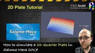 [Salome-Meca 2017 Tutorial] Simulating a 2D Quarter Plate