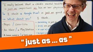 English Speaking Drills - " just as ... as "