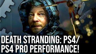 Death Stranding: PS4 vs PS4 Pro Performance + Day One Patch Testing