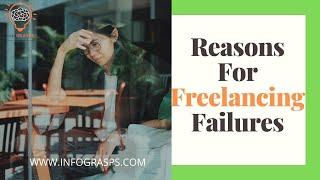 Reasons For Freelancing Failures | InfoGrasps