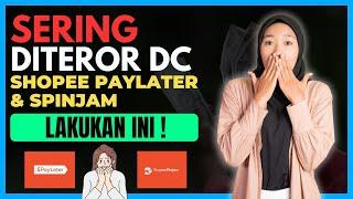 AMPUH⁉️ Sering Diteror DC Shopee Paylater dan Spinjam? Lakukan Ini!