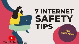 7 Internet Safety Tips For Everyone.