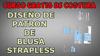 COMO HACER EL PATRON DE UNA BLUSA STRAPLESS