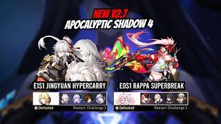 New v2.7 Apocalyptic Shadow 4 - E1S1 Jing Yuan and E0S1 Rappa | Honkai Star Rail