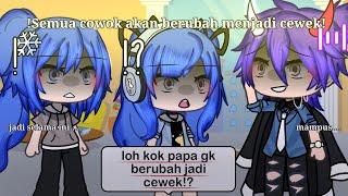 Pov: ketika semua cowok akan berubah menjadi cewek,tapi malah....|| gacha life indonesia