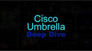 Cisco Umbrella Dashboard Overview