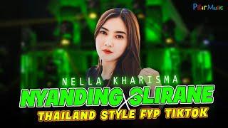 KARNAVAL SOUND TERPECAHH!!! DJ THAILAND STYLE, NELLA KHARISMA - NYANDING SLIRANE VIRAL TIKTOK (OMV)