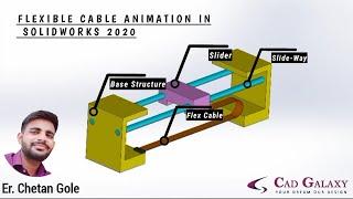 FLEX CABLE ANIMATIONS IN SOLIDWORKS 2020| #CAD_GALAXY | SOLIDWORKS TUTORIALS | ER. CHETAN GOLE | CAD