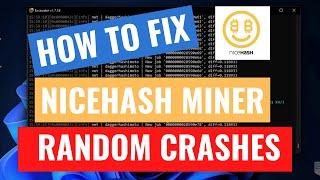 How to FIX NiceHash QuickMiner (Excavator) Random Crashes!
