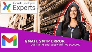How I fixed fix for SMTP username and password not accepted error. #googlesmpt