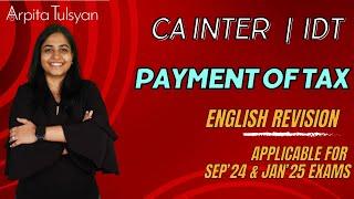 Super Quick Revision for CA Inter GST - Payment of Tax by CA Arpita Tulsyan | Sept'24 & Jan'25