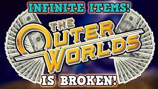 THE OUTER WORLDS IS A PERFECTLY BALANCED GAME WITH NO EXPLOITS - Infinite Money Glitch + Item Dupe