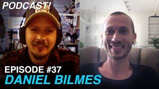 A fresh and UNIQUE APPROACH! - Episode #37 - DANIEL BILMES