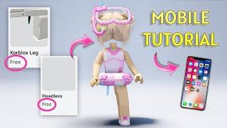 The ULTIMATE WAY on HOW TO GET HEADLESS & KORBLOX FOR FREE in 2024! (Mobile Tutorial)