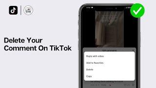 How To Delete Your Comment On TikTok (EASY GUIDE)