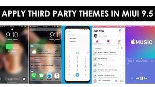 HOW TO APPLY THIRD PARTY THEMES IN MIUI v9.5 OR ABOVE