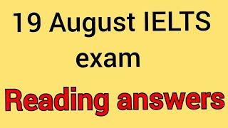 19 August IELTS exam reading answer|answer of 19 August IELTS exam #reading @ieltswithsidhu45