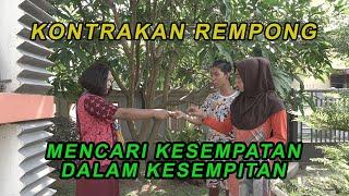 MENCARI KESEMPATAN DALAM KESEMPITAN || KONTRAKAN REMPONG EPISODE 195