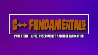 Unreal Engine C++ Fundamentals - AHUD, UUserWidget & UWidgetAnimation