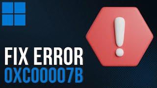 How to Fix Error 0xc00007b | Best Methodfor Win 10 & 11