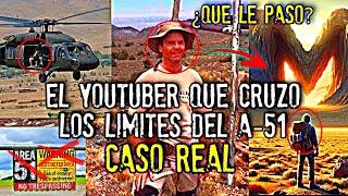 ¡Último momento! El YouTuber que cruzó los limites del A-51 | Caso Real