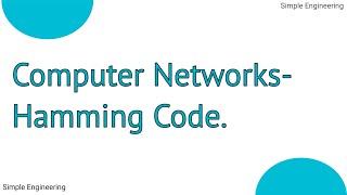 Computer Networks -Hamming Code